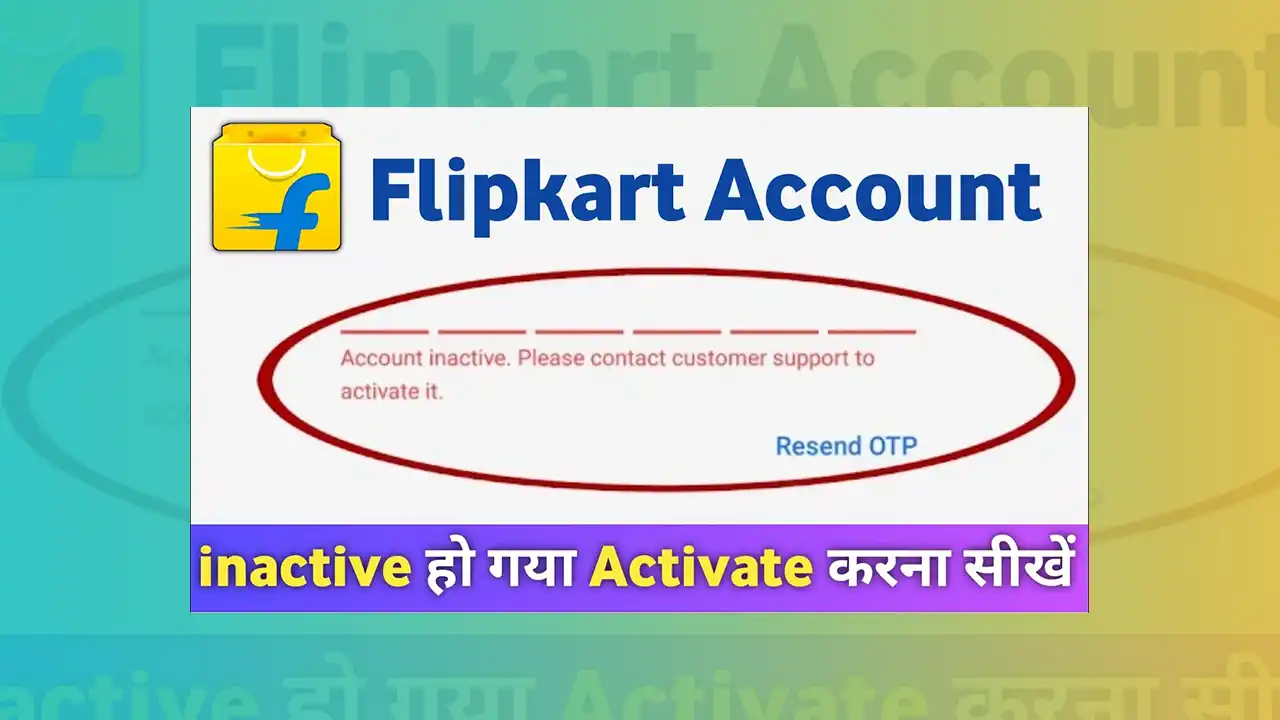 Fix Flipkart Account Inactive Problem